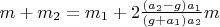 $m+m_2=m_1+2\frac{(a_2-g)a_1}{(g+a_1)a_2}m$