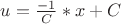 $u=\frac {-1}{C}*x+C$