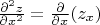 $\frac{\partial^2 z}{\partial x^2} = \frac{\partial}{\partial x}(z_x)$