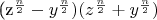 (z^{\frac{n}{2}} - y^{\frac{n}{2}}) (z^{\frac{n}{2}} + y^{\frac{n}{2}} )