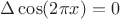 $\Delta \cos(2\pi x) = 0$