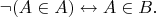 $$\neg(A \in A) \leftrightarrow A \in B.$$