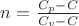 $n= \frac{C_p -C} {C_v-C}$
