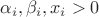 $\alpha_i, \beta_i, x_i > 0$