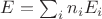 $E = \sum_i n_i E_i$ $E = \sum_i n_i E_i$