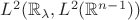 $L^2(\mathbb{R}_\lambda, L^2(\mathbb{R}^{n-1}))$ $L^2(\mathbb{R}_\lambda, L^2(\mathbb{R}^{n-1}))$