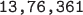 $\texttt{13,76,361}$
