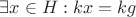 $\exists x \in H:  kx=kg$