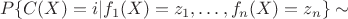 $$ P\{C(X)=i|f_1(X)=z_1,\ldots,f_n(X)=z_n\} \sim $$