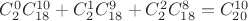 $C_{2}^{0}C_{18}^{10}+C_{2}^{1}C_{18}^{9}+C_{2}^{2}C_{18}^{8}=C_{20}^{10}$