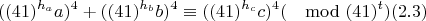 $$((41)^{h_a}a)^4+((41)^{h_b}b)^4\equiv ((41)^{h_c}c)^4 (\mod (41)^t) (2.3)$$