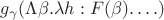 $g_\gamma (\Lambda\beta. \lambda h:F(\beta). \ldots)$