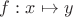 $f:x\mapsto y$