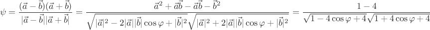 \[
\begin{gathered}
  \psi  = \frac{{(\vec a - \vec b)(\vec a + \vec b)}}
{{|\vec a - \vec b||\vec a + \vec b|}} = \frac{{\vec a^2  + \vec a\vec b - \vec a\vec b - \vec b^2 }}
{{\sqrt {|\vec a|^2  - 2|\vec a||\vec b|\cos \varphi  + |\vec b|^2 } \sqrt {|\vec a|^2  + 2|\vec a||\vec b|\cos \varphi  + |\vec b|^2 } }} = \frac{{1 - 4}}
{{\sqrt {1 - 4\cos \varphi  + 4} \sqrt {1 + 4\cos \varphi  + 4} }} = \frac{{ - 3}}
{{1,239*2,909}} =  - 0,832 \hfill \\
   \hfill \\ 
\end{gathered} 
\]