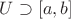 $U \supset [a,b]$