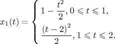 $${{x}_{1}}( t )=\left\{ \begin{align}
  & 1-\frac{{{t}^{2}}}{2}, {_}0\leqslant t\leqslant 1, \\ 
 & \frac{{{( t-2 )}^{2}}}{2}, {_}1\leqslant t\leqslant 2. \\ 
\end{align}$$