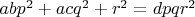 $a b p^2 + a c q^2 + r^2 = d p q r^2$
