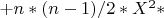 $ + n*(n-1)/2*X^2*$
