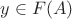 $y\in F(A)$
