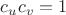 $c_uc_v=1$