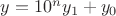$y=10^ny_1+y_0$