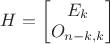 $H=\begin{bmatrix}E_k\\O_{n-k,k}\end{bmatrix}$