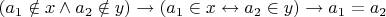 $(a_1 \notin x \land a_2 \notin y) \rightarrow (a_1 \in x \leftrightarrow a_2 \in y) \rightarrow  a_1=a_2$