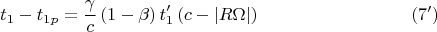 $$t_{1}-t_{1p}=\frac{\gamma }{c}\left( 1-\beta \right) t_{1}^{\prime }\left(c-\left\vert R\Omega \right\vert \right)   \eqno{(7')}$$