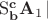 $\mathrm S^{\mathbf c}_{\mathbf b}\mathbf A_1\!\mid$