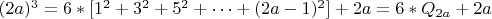 $(2a)^3=6*[1^2+3^2+5^2+&hellip;+(2a-1)^2]+2a=6*Q_{2a}+2a$