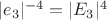 $|e_3|^{-4}=|E_3|^4$ $|e_3|^{-4}=|E_3|^4$