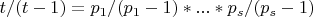 $ t/(t-1) = p_1/(p_1-1)*...*p_s/(p_s-1)$