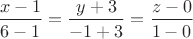 $\dfrac{x-1}{6-1}=\dfrac{y+3}{-1+3}=\dfrac{z-0}{1-0}$