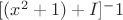 $[(x^2+1) +I]^-1$