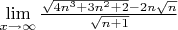 $\lim\limits_{x \to \infty} \frac{\sqrt{4n^3+3n^2+2}-2n\sqrt{n}}{\sqrt{n+1}}$