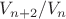 $\[{{V_{n + 2} } \mathord{\left/ {\vphantom {{V_{n + 2} } {V_n }}} \right. \kern-\nulldelimiterspace} {V_n }}\]$
