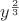 $y^{\frac 2 3}$