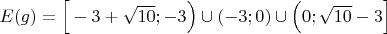 $E(g) = \Big[ -3+\sqrt{10}; -3 \Big) \cup (-3; 0) \cup \Big( 0; \sqrt{10}-3 \Big]$