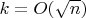 $k=O(\sqrt{n})$