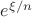 $e^{\xi / n}$