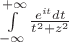 $\int\limits_{-\infty}^{+\infty} \frac {{e^{it}} dt} {t^2+z^2} $