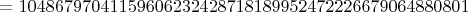 $=10486797041159606232428718189952472226679064880801$