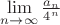 $\lim\limits_{n \to \infty} \frac{a_n}{4^n}$
