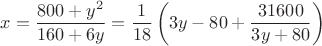 $$x=\frac{800+y^2}{160+6y}=\frac1{18}\left(3y-80+\frac{31600}{3y+80}\right)$$