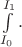 $\int\limits_{I_0}^{I_1}.$