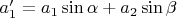 $a_1' = a_1 \sin \alpha + a_2 \sin \beta$