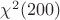 $\chi^2(200)$