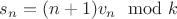 $s_n = (n+1)v_n \mod k$