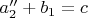 $a_2''+b_1=c$
