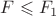 $F\leqslant F_1$